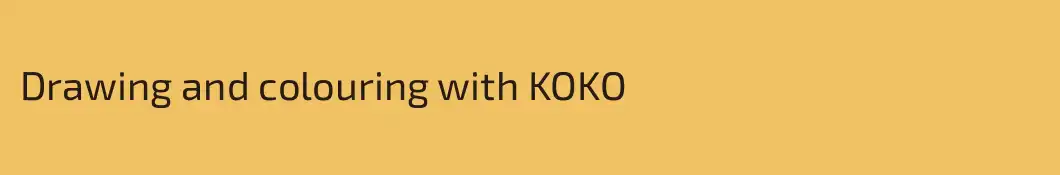 Drawing and colouring with KOKO